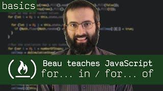 for in / for of - Beau teaches JavaScript