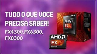 TUDO O QUE VOCÊ PRECISA SABER!! FX4300,FX6300,FX8300 Vale apena em 2020??