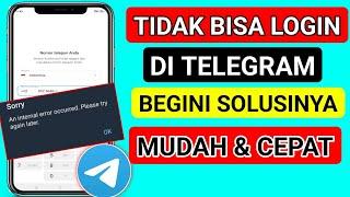 cara mengatasi tidak bisa login telegram terjadi kesalahan internal , terbaru