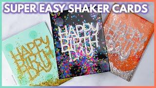 RIDICULOUSLY EASY SHAKER CARDS / DIY Birthday Card Ideas