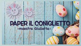 Realizziamo "Paper il coniglietto" - tutorial con la maestra Giulietta