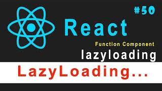  ReactJS Tutorial for Beginners #50 || Lazy loading || Ujjwal Technical Tips