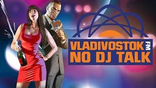 Vladivostok FM  Grand Theft Auto IV: The Ballad of Gay Tony [NO DJ TALK]