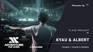 KYAU & ALBERT live #ATM2017 @ Pioneer DJ TV