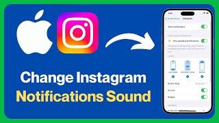 How to Change Instagram Notification Sound on iPhone | Easy Guide 2025