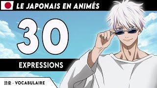 30 EXPRESSIONS UTILES en Japonais (avec les Animés)