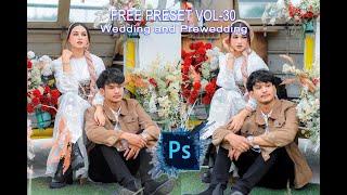 FREE PRESET PHOTOSHOP VOL - 30 Wedding and Prewedding