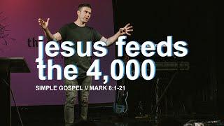 Mark - Jesus Feeds the 4,000