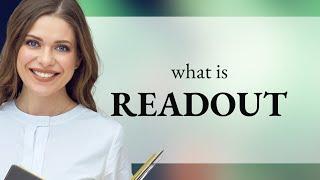 Readout • what is READOUT meaning