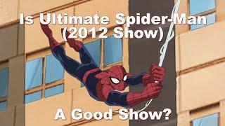 Is Ultimate Spider-Man (2012) A Good Show?