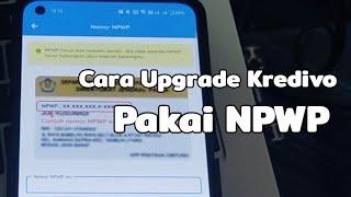 Cara Upgrade Kredivo Pakai NPWP Terbaru 2024