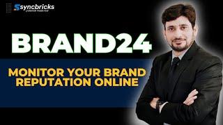 Elevate Your Brand Strategy with Brand 24: Online Monitoring & Reputation Management