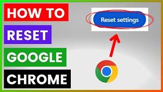 How To Reset Google Chrome? [in 2024]