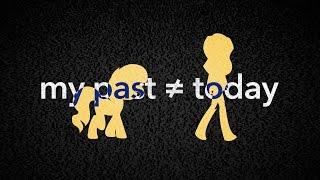 [PMV] my past ≠ today