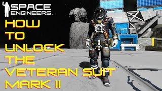 Space Engineers | How to unlock the Veteran Suit Mark II