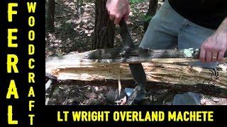 LT Wright Overland Machete - A One Tool Option