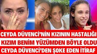 Ceyda Düvenci'nin Kızının Hastalığı Benim Yüzümden Oldu Ceyda Düvenci Bülent Şakrak Neden Boşandı