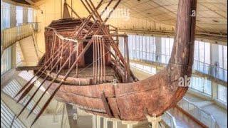 The Pharaoh Khufu's Solar Boat Aka "Noah's Ark"