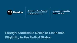 Foreign Architect’s Route to Licensure Eligibility in the United States