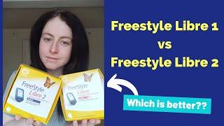 Freestyle Libre 1 vs Freestyle Libre 2- Which is REALLY better?