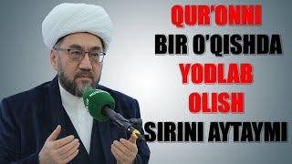 Qur'onni bir o'qishda yodlab olishimni siri