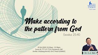 Made According To The Pattern Of God - by Dr CJ Sim