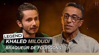 LEGEND - KHALED MILOUDI (ANCIEN BRAQUEUR DE FOURGONS) x GUILLAUME PLEY