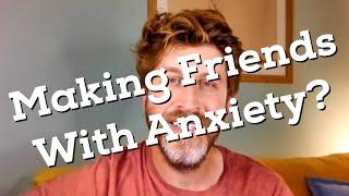 Making Friends With Anxiety? - Jeff Foster