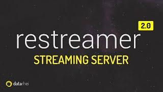 Datarhei restreamer V2 - Streaming server for professional applications of any size