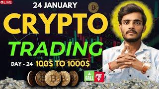 Grow 100$ To 1000$ | Live Crypto Trading | gold crypto live | 24 Jan 2025 | #crypto  #bitcoin