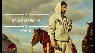 Ene Kyo peNa ( full Audio )official song