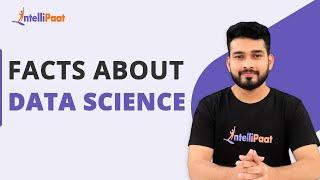 Top 10 Facts About Data Science | Unknown Facts About Data Science | Data Science | Intellipaat