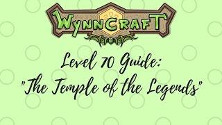 Wynncraft - Level 70 Guide: The Temple of the Legends