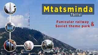 Mtatsminda Park Tbilisi - funicular railway and Soviet theme park