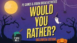 Halloween Would You Rather? - Halloween Brain Break Activity - A Fun Fitness Workout!