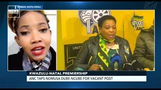 Kwazulu-Natal Premiership: ANC Taps Nomusa Dube-Ncube For Vacant Post