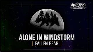 Alone In Windstorm: Fallen Bear (AP-PRO Showcase 2022)