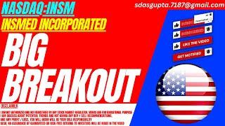 BIG BREAKOUT : INSM STOCK ANALYSIS | INSMED STOCK