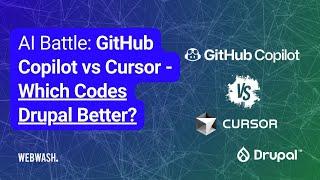 AI Battle: GitHub Copilot vs Cursor - Which Codes Drupal Better?