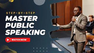 MASTER PUBLIC SPEAKING | A Step-by-step