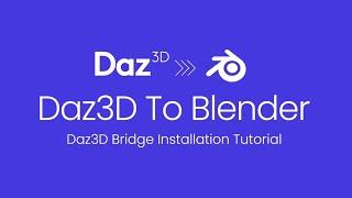 Daz3D to Blender Bridge Installation Tutorial: Step-by-Step Guide