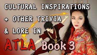 Cultural Inspirations in Avatar: The Last Airbender Book 3 - Fire