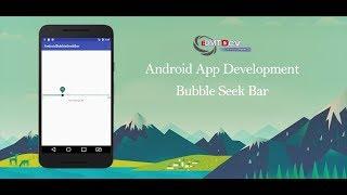 Android Studio Tutorial - Bubble Seek Bar