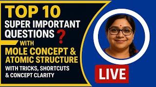  LIVE Top 10 Expected Numericals | Mole Concept | Atomic Structure | Class 11 Chemistry school exam