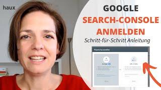 Google Search Console anmelden - einfache ANLEITUNG