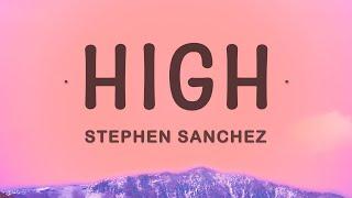 Stephen Sanchez - High (Lyrics)