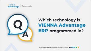 Which technology is VIENNA Advantage ERP programmed in? | Open Source ERP Community