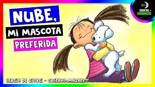 Nube, Mi Mascota Preferida | Cuentos Para Dormir En Español Asombrosos Infantiles