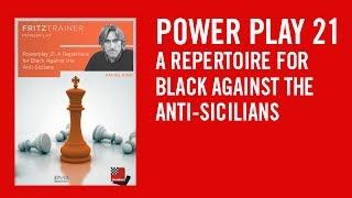 Daniel King Power Play 21 - A Repertoire for Black Against the Anti-Sicilians