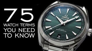 75 Watch Terms You Need to Know - A Crash Course to Watch Collecting Terminology